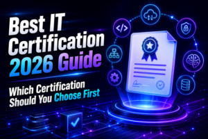 Best IT Certification 2026 Guide: Which Certification Should You Choose First